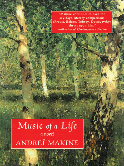 Title details for Music of a Life by Andreï Makine - Available